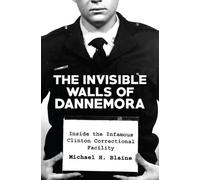 Michael H. Blaine The Invisible Walls of Dannemora (Tascabile)