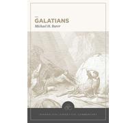 Michael H. Burer Galatians (Copertina rigida) Evangelical Exegetical Commentary