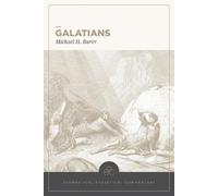 Michael H Burer Galatians: Evangelical Exegetical Commentary (Copertina rigida)