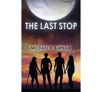 Michael H. Burnam Last Stop, The (Tascabile)