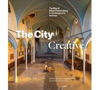 Michael H. Carriere David Schalliol The City Creative (Copertina rigida)