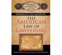 Michael H Hoefl Sources of the History of the American Law of Lawyer (Tascabile)