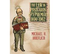 Michael H Hoeflich The Law in Postcards & Ephemera 1890-1962 (Tascabile)
