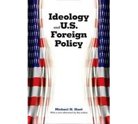 Michael H. Hunt Ideology and U.S. Foreign Policy (Tascabile)