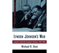 Michael H. Hunt Lyndon Johnson's War (Tascabile)