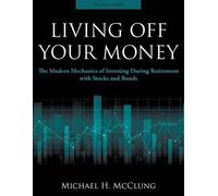 Michael H McClung Living Off Your Money (Tascabile)