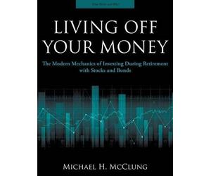 Michael H McClung Living Off Your Money (Tascabile)
