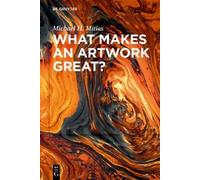 Michael H. Mitias What Makes an Artwork Great? (Copertina rigida)
