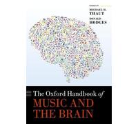 Michael H. Thaut The Oxford Handbook of Music and the Brain (Copertina rigida)