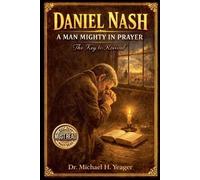 Michael H Yeager Daniel Nash A Man Mighty In Prayer (Tascabile)
