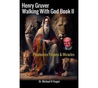 Michael H Yeager Henry Gruver - Walking With God Book II (Tascabile)