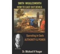 Michael H Yeager Smith Wigglesworth (Tascabile)
