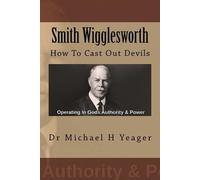 Michael H Yeager Smith Wigglesworth (Tascabile)