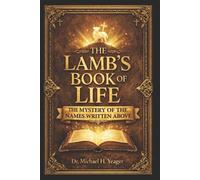Michael H Yeager The Lambs Book of Life (Tascabile)