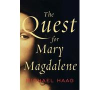 Michael Haag The Quest for Mary Magdalene (Tascabile)
