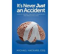 Michael Hackard It's Never Just an Accident (Tascabile)