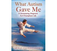 Michael Haigwood Goodroe What Autism Gave Me (Tascabile)