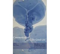 Michael Haley Communication and «The Good Life» (Copertina rigida)