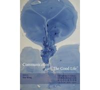 Michael Haley Communication and «The Good Life» (Tascabile)