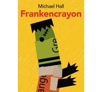 Michael Hall Frankencrayon (Copertina rigida)