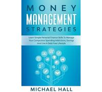 Michael Hall Money Management Strategies Learn Personal Finance To M (Tascabile)