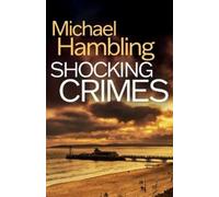 Michael Hambling Shocking Crimes (Tascabile) Detective Sophie Allen