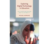 Michael Hammond Exploring Digital Technology in Education (Tascabile)