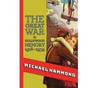 Michael Hammond The Great War in Hollywood Memory, 1918-1939 (Tascabile)