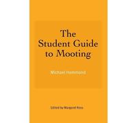 Michael Hammond The Student Guide to Mooting (Tascabile)