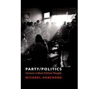 Michael Hanchard Party/Politics (Copertina rigida)