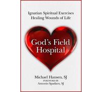 Michael Hansen SJ God's Field Hospital (Tascabile)