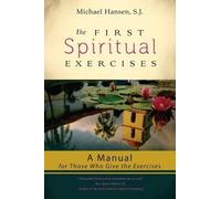 Michael Hansen The First Spiritual Exercises (Tascabile)