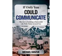 Michael Hanzuk Hanzuk Michael If Only You Could Communicate (Tascabile)