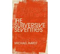 The Subversive Seventies