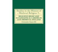 Michael Haren Religious Belief and Ecclesiastical Careers in (Copertina rigida)