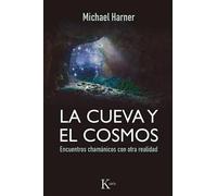 Michael Harner La Cueva Y El Cosmos (Tascabile)