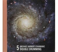 Michael Harner - Michael Harner's Shamanic Double Drumming