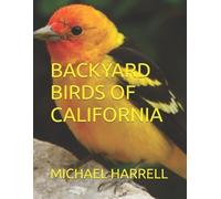 Michael Harrell Backyard Birds of California (Tascabile)