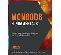 Michael Harrison Liviu Nedov Amit Phaltankar Juned A MongoDB Fundame (Tascabile)