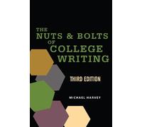 Michael Harvey The Nuts and Bolts of College Writing (Tascabile)