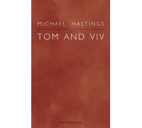 Michael Hastings TOM AND VIV (Tascabile) Oberon Modern Plays