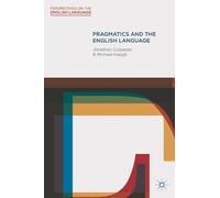 Michael Haugh Jonathan Culpeper Pragmatics and the English Language (Tascabile)