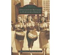 Michael Hauser Marianne W 20th Century Retailing in Downtown Detroi (Tascabile)