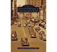 Michael Hauser Marianne W 20th-Century Retailing in Downtown Grand R (Tascabile)