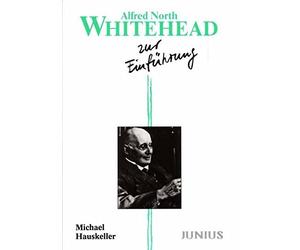 Michael Hauskeller Alfred North Whitehead zur Einführung (Tascabile)