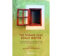 Michael Hauskeller The Things That Really Matter (Tascabile)