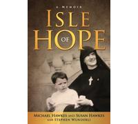 Michael Hawkes Stephen Wunderli Susan Hawkes Isle of Hope (Tascabile)