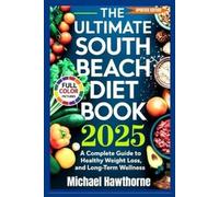 Michael Hawthor The Ultimate South Beach Diet Book 2025 (Updated Edi (Tascabile)