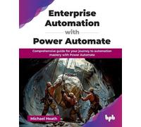 Michael Heath Enterprise Automation with Power Automate (Mixed Media Product)