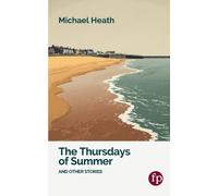 Michael Heath The Thursdays of Summer (Tascabile)